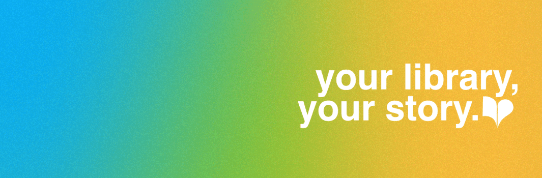 image for Announcing Our New Campaign: Your Library, Your Story