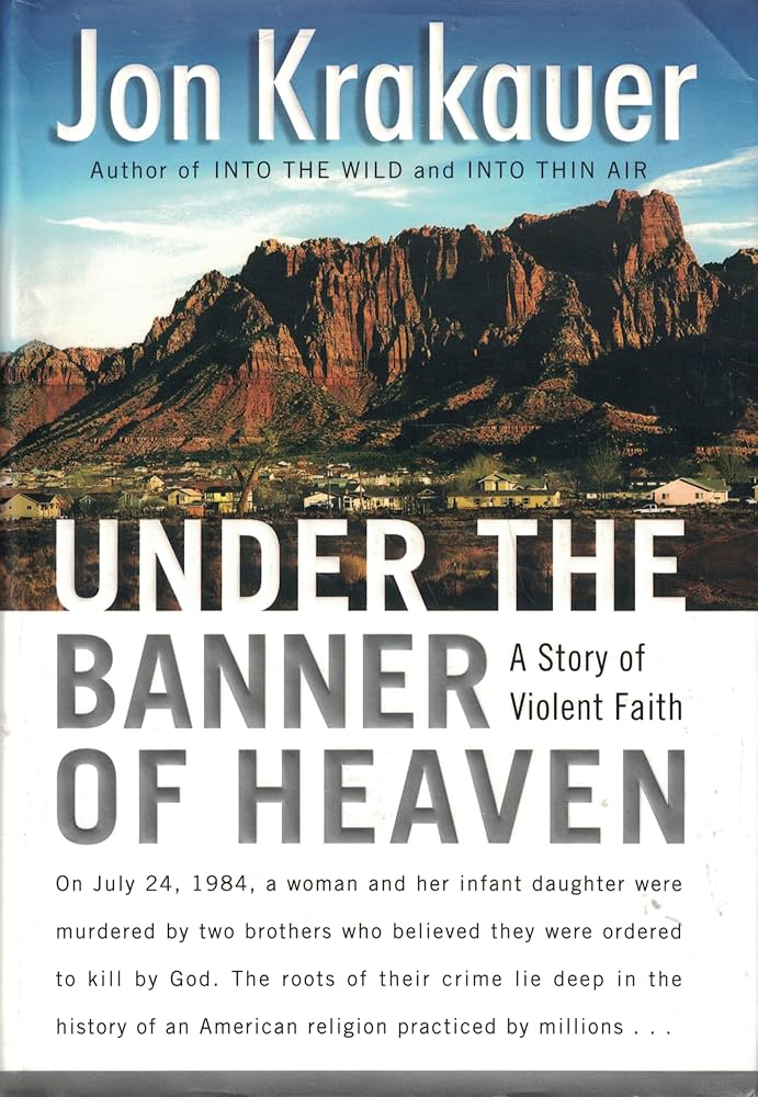 The cover of Under the Banner of Heaven: A Story of Violent Faith
