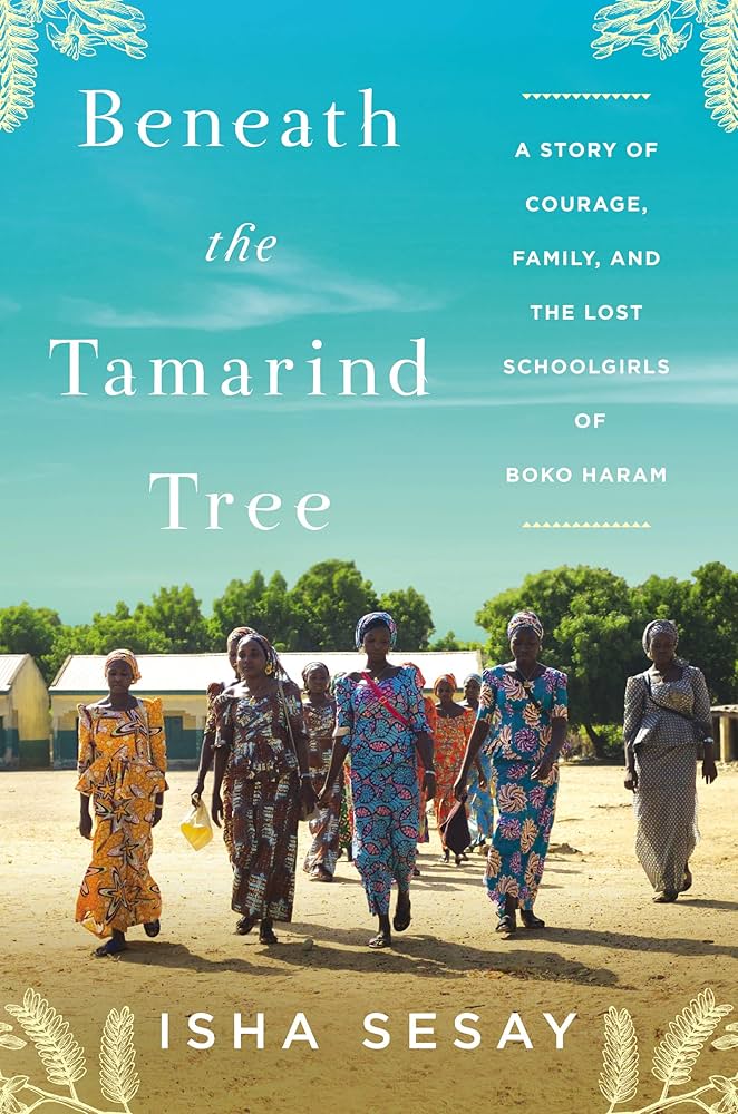 The cover of Beneath the Tamarind Tree: A Story of Courage, Family, and the Lost Schoolgirls of Boko Haram