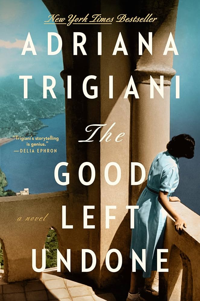 The cover of The Good Left Undone by Adriana Trigiani